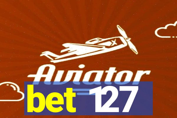 bet 127